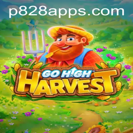 Discover the Thrilling World of GoHighHarvest: Introducing P 828